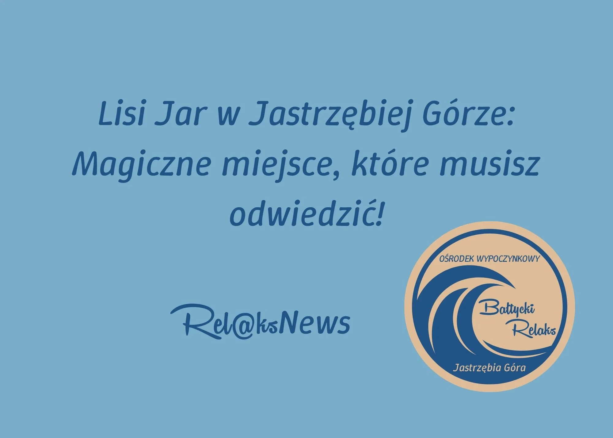 Lisi Jar w Jastrzębiej Górze - blog